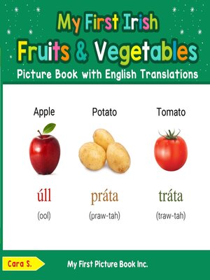 cover image of My First Irish Fruits & Vegetables Picture Book with English Translations